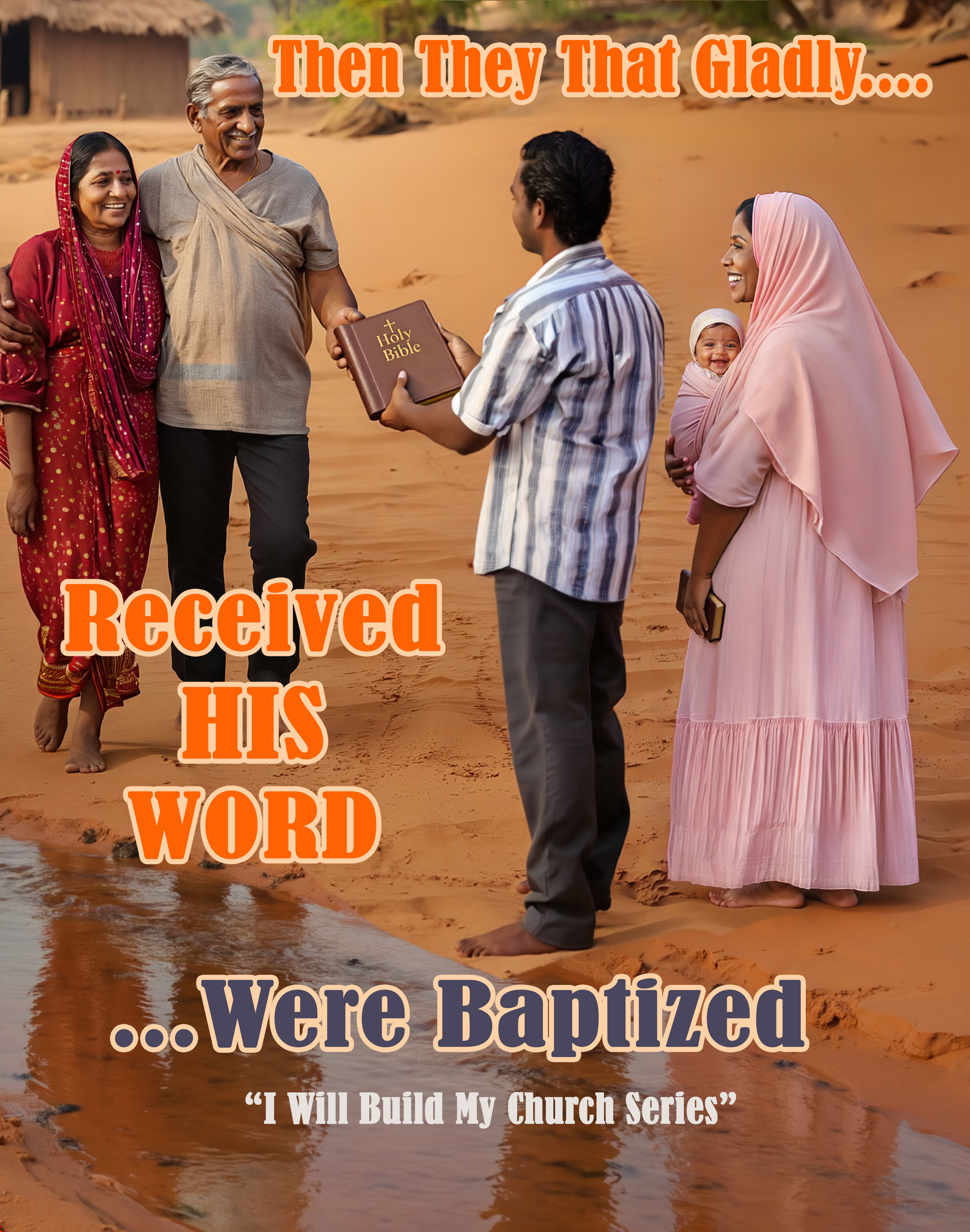 Then They That Gladly Received HIS WORD… Were Baptized
